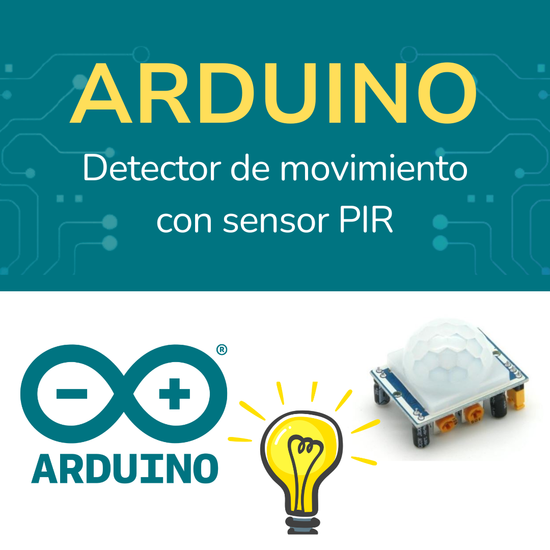 Detector de movimiento con Arduino y sensor PIR